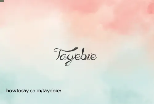 Tayebie