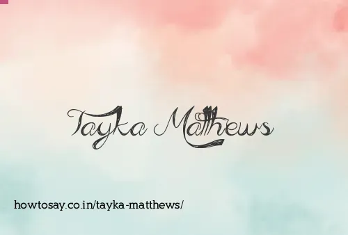 Tayka Matthews