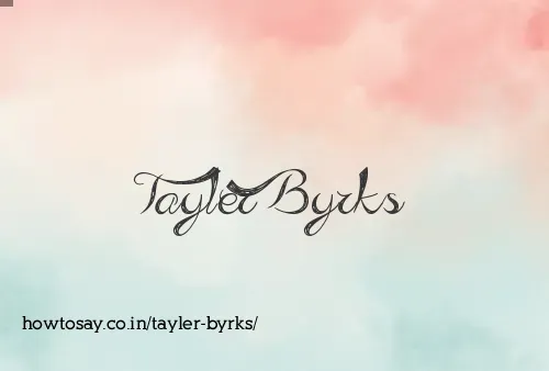Tayler Byrks