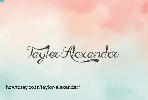 Taylor Alexander