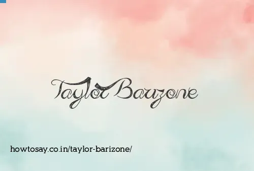 Taylor Barizone