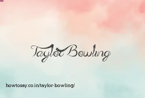 Taylor Bowling