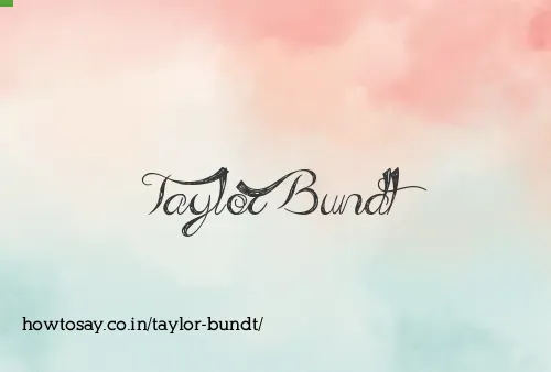 Taylor Bundt