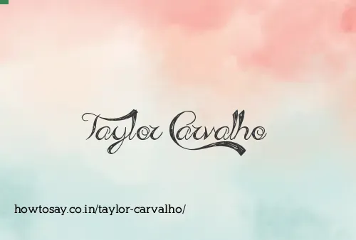 Taylor Carvalho