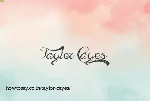 Taylor Cayes