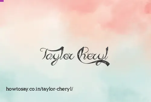Taylor Cheryl