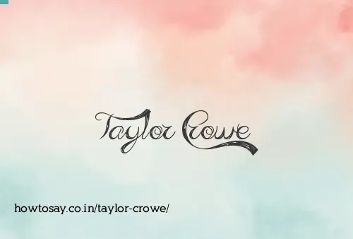 Taylor Crowe