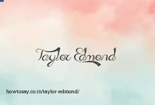 Taylor Edmond