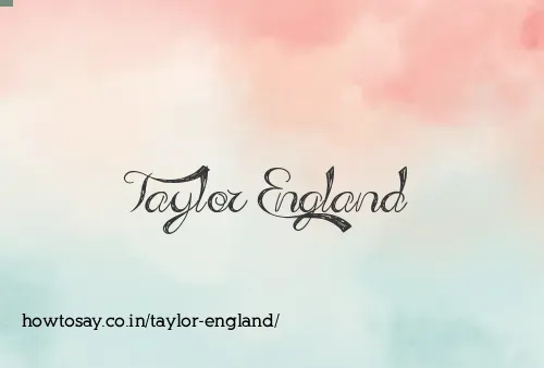 Taylor England