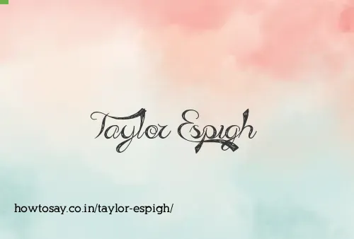 Taylor Espigh