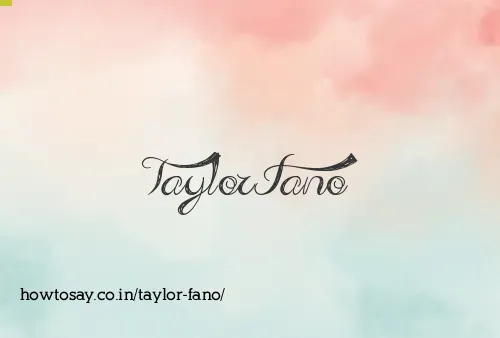Taylor Fano
