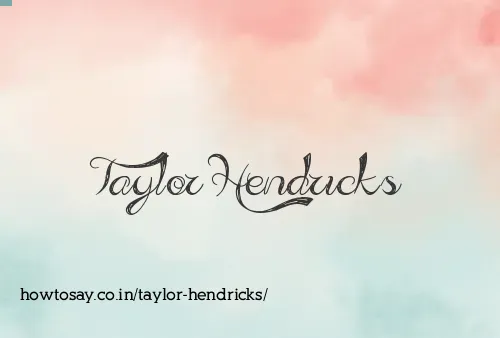Taylor Hendricks