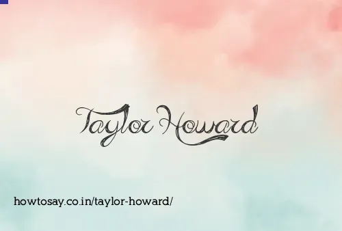 Taylor Howard