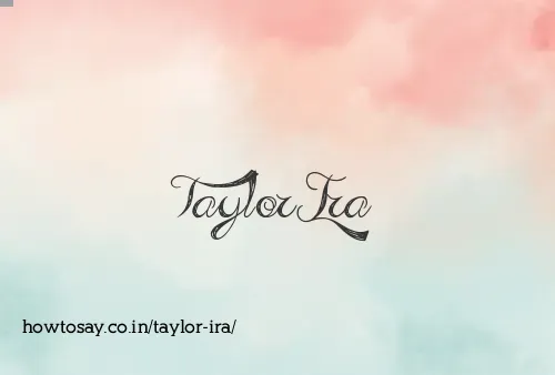 Taylor Ira