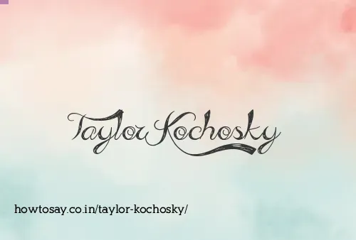 Taylor Kochosky