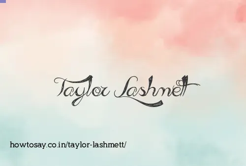 Taylor Lashmett