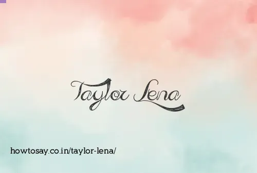 Taylor Lena