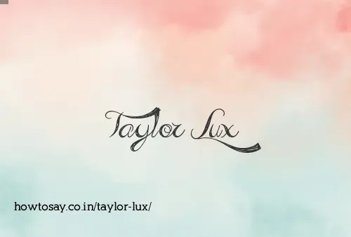 Taylor Lux