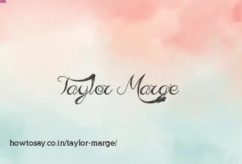 Taylor Marge