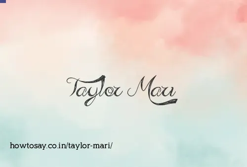 Taylor Mari