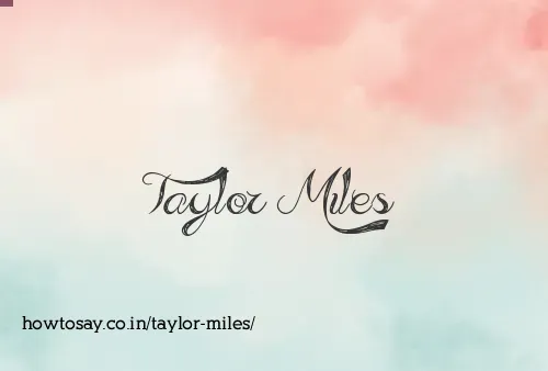 Taylor Miles