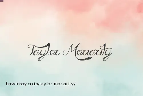 Taylor Moriarity