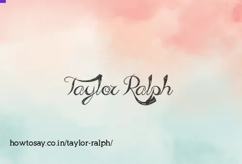 Taylor Ralph