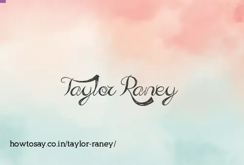 Taylor Raney