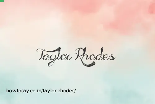 Taylor Rhodes