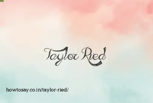 Taylor Ried