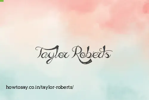Taylor Roberts