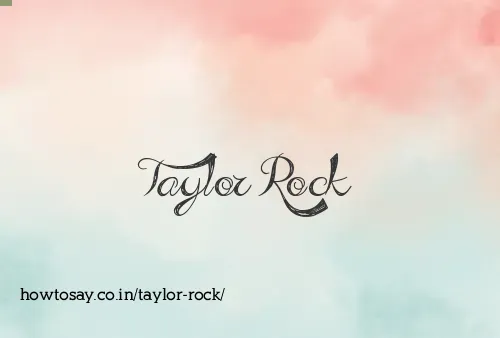 Taylor Rock