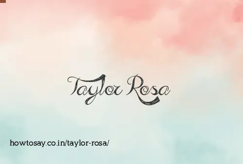 Taylor Rosa
