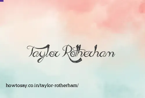 Taylor Rotherham