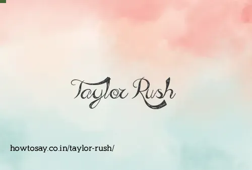 Taylor Rush