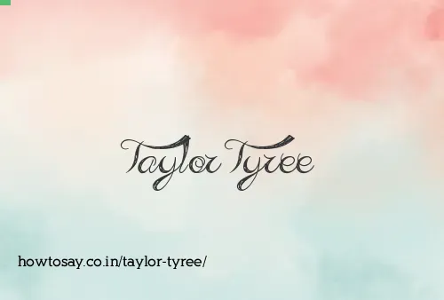 Taylor Tyree