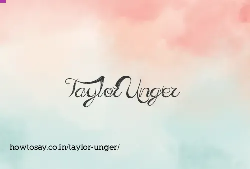 Taylor Unger