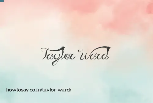 Taylor Ward