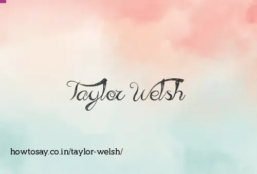 Taylor Welsh