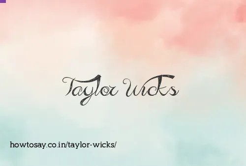 Taylor Wicks