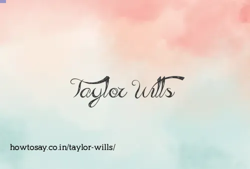Taylor Wills