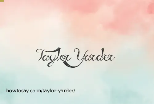Taylor Yarder