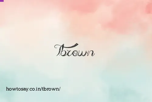 Tbrown