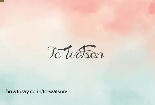 Tc Watson