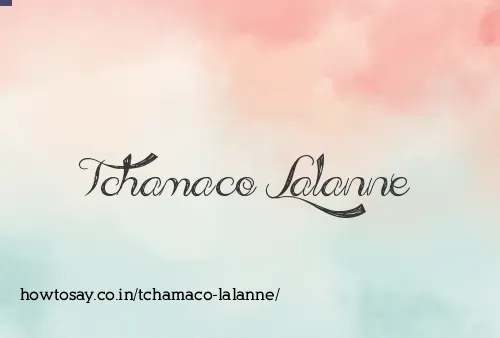Tchamaco Lalanne