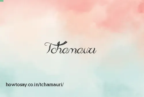 Tchamauri