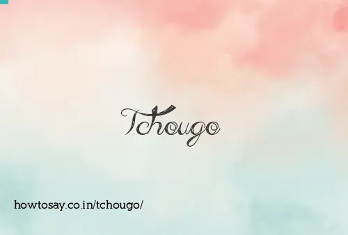 Tchougo