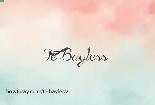 Te Bayless
