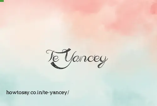Te Yancey