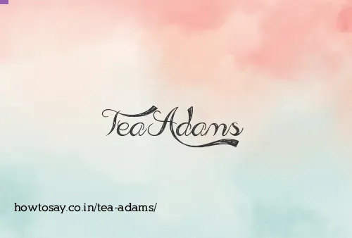 Tea Adams